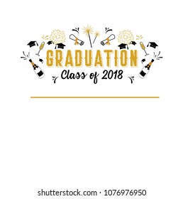 Graduation Class of 2018 greeting card and invitation template. Vector party invitation. Grad poster.