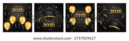 Graduation Class of 2026 black and gold cards set with mortarboard, balloons and confetti vector illustration
