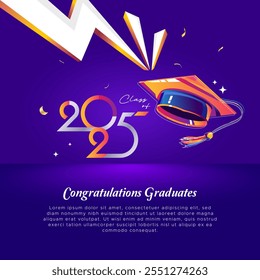 Graduation concept design. Congratulations graduates for the class of 2025. Background is equipped with a hat element as a symbol of graduation. Design congratulates the class of 2025 graduate