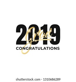 Graduation. Congratulation Grad 2019 typography lettering label.