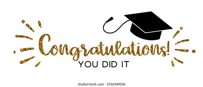 Graduation congratulations at school, university or college . Trendy calligraphy golden glitter inscription