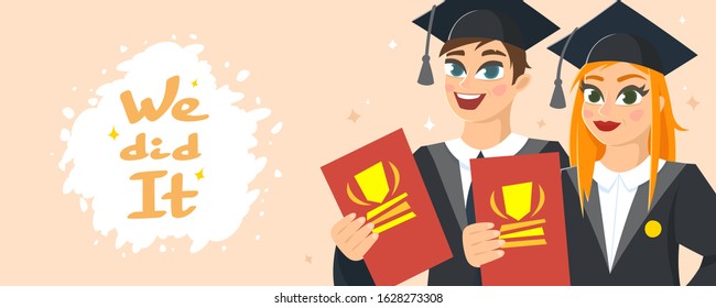 Graduation Congratulations vector illustration with words We did it. Horizontal banner with smiling guy and girl dressed in mantle and hats graduates with diploma in hands