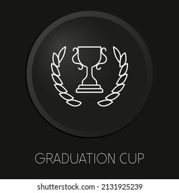 Graduation cup minimal vector line icon on 3D button isolated on black background. Premium Vector.