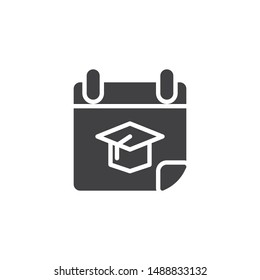 Graduation Date Calendar Vector Icon. Filled Flat Sign For Mobile Concept And Web Design. Calendar Page With Academic Hat Glyph Icon. Symbol, Logo Illustration. Vector Graphics