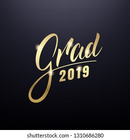 Graduation. Grad 2019 shiny gold lettering label .