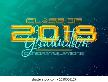 Graduation label. Vector text for graduation design, congratulation event, party, high school or college graduate. Lettering Class of 2018 for greeting, invitation card