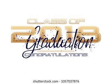 Graduation label. Vector text for graduation design, congratulation event, party, high school or college graduate. Lettering Class of 2018 for greeting, invitation card