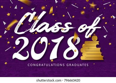 Graduation label. Vector text for graduation design, congratulation event, party, high school or college graduate. Lettering Class of 2018 for greeting, invitation card