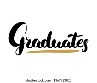 Graduation lettering handwritten sign, Hand drawn grunge calligraphic text. Vector illustration.