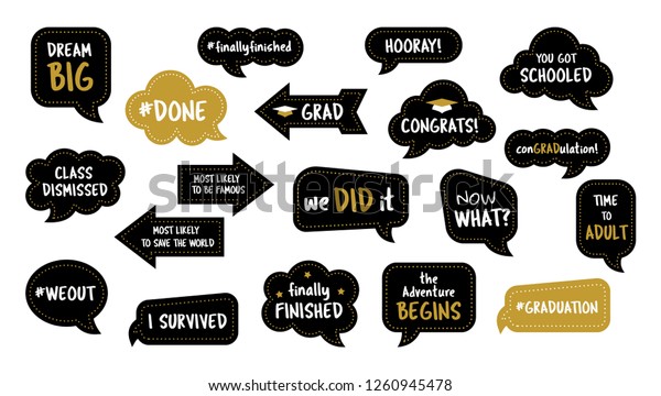 Graduation party photo booth props. Photobooth\
vector set. Congrats grad phrase. Gold and black bubbles with funny\
quotes. Concept for selfie.\
