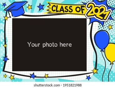 Graduation Photo Frame In Pop Art Style For 2021. Bright Page For Class Photos. Template For The Design Of Frames For Graduates, Photographs, Posters, Cards, Stickers. Vector Illustration.