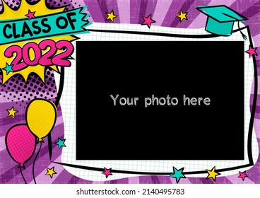 Graduation Photo Frame In Pop Art Style For 2022. Bright Page For Class Photos. Template For The Design Of Frames For Graduates, Photographs, Posters, Cards, Stickers. Vector Illustration.
