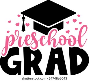 Graduation preschool grad typography clip art design on plain white transparent isolated background for card, shirt, hoodie, sweatshirt, apparel, tag, mug, icon, poster or badge