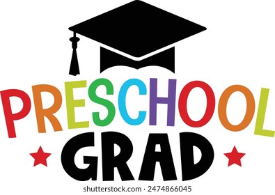 Graduation preschool grad typography clip art design on plain white transparent isolated background for card, shirt, hoodie, sweatshirt, apparel, tag, mug, icon, poster or badge