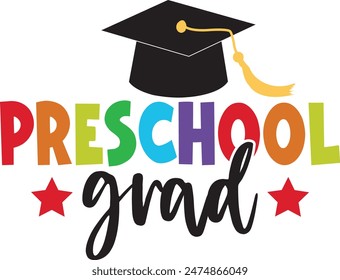 Graduation preschool grad typography clip art design on plain white transparent isolated background for card, shirt, hoodie, sweatshirt, apparel, tag, mug, icon, poster or badge