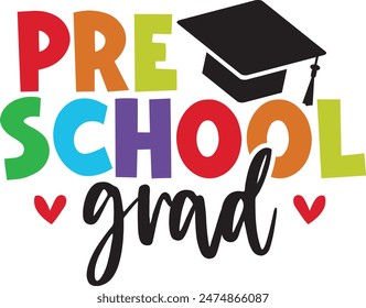 Graduation preschool grad typography clip art design on plain white transparent isolated background for card, shirt, hoodie, sweatshirt, apparel, tag, mug, icon, poster or badge