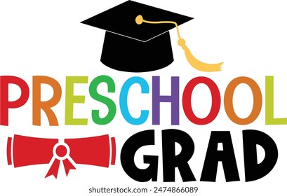 Graduation preschool grad typography clip art design on plain white transparent isolated background for card, shirt, hoodie, sweatshirt, apparel, tag, mug, icon, poster or badge