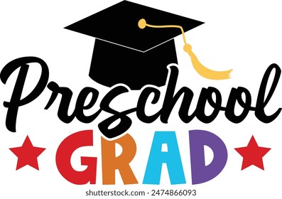 Graduation preschool grad typography clip art design on plain white transparent isolated background for card, shirt, hoodie, sweatshirt, apparel, tag, mug, icon, poster or badge