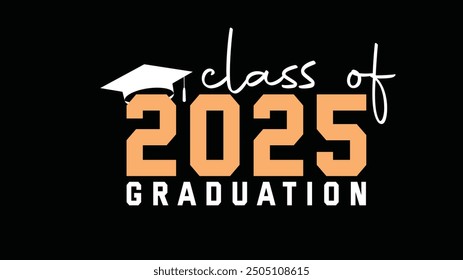 Graduation Quote Class Of 2025 typography senior Graduation retro sublimation