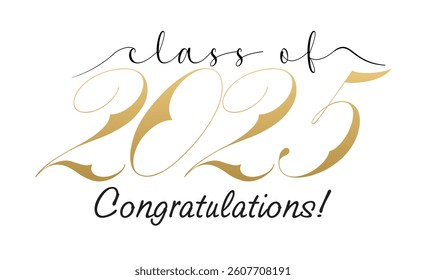 Graduation Quote Typography class of 2025  Vector design for print isolated on white background. Graduation 2025. graduation vector
