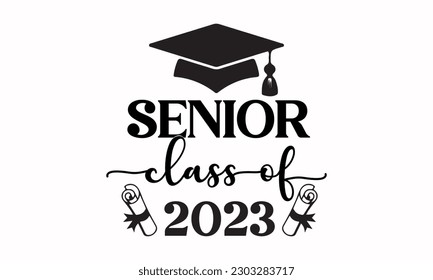 Graduation - Senior Class Of 2023 Vector And Clip Art