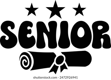 Graduation senior typography clip art design on plain white transparent isolated background for card, shirt, hoodie, sweatshirt, apparel, tag, mug, icon, poster or badge