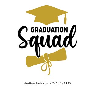 Graduation Squad Svg,Graduation Svg,Senior Svg,Graduate T shirt,Graduation cap,Graduation 2024 Shirt,Family Graduation Svg,Pre-K Grad Shirt,Graduation Qoutes,Graduation Gift Shirt,Cut File,Groovy, svg