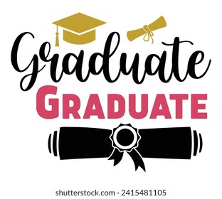 Graduation Svg,Senior Svg,Graduate T shirt,Graduation cap,Graduation 2024 Shirt,Family Graduation Svg,Pre-K Grad Shirt,Graduation Qoutes,Graduation Gift Shirt,Cut File,Groovy, svg