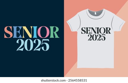 Graduation T-shirt Design Vector Illustration, Senior 2025 T-shirt Design, Graduation Shirt Design, Typography T-shirt Design