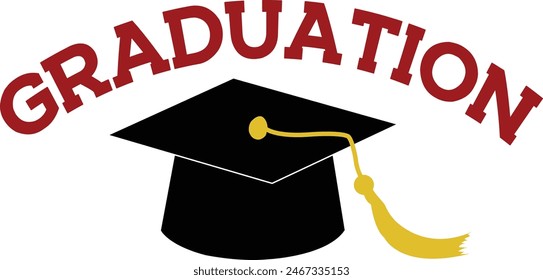 Graduation typography clip art design on plain white transparent isolated background for card, shirt, hoodie, sweatshirt, apparel, tag, mug, icon, poster or badge