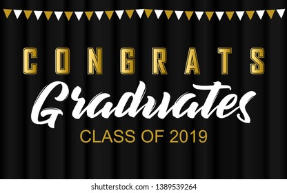 Graduation vector banner in black background curtain stage style. Text of Congrats Graduates Class of 2019 and gold, white flag buntings. For greetings, invitations, posters, banners designs.