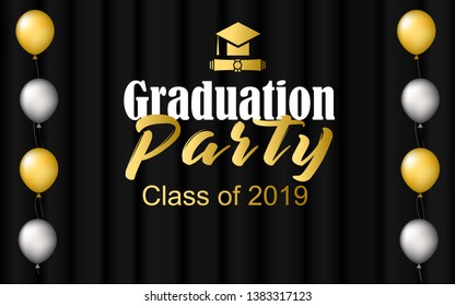 Graduation vector party banner in black background. Design elements of hat or cap, gold and silver balloons, scroll, text of Graduation Party, Class of 2019. For greetings, invitations, posters.