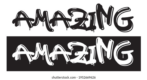 graffiti amazing slogan print - black white hipster text print for tee backgorund wallpaper