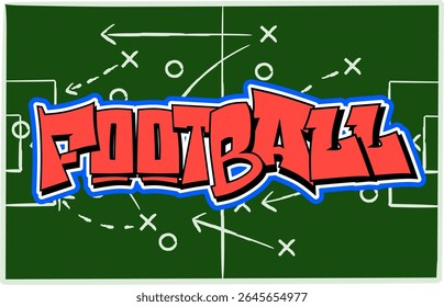 graffiti art illustration with the word "football" written on a tactics board background. This eye-catching illustration captures the essence of football with a modern and bold twist, blending street 