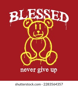 Graffiti bear that melts and dripping with slogan for t-shirt design. Typography graphics for tee shirt with dripping painted graffiti spray bear and slogan - blessed. Apparel print design. Vector.