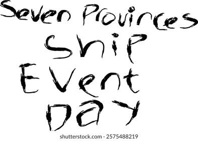 graffiti black ink strokes on the words  seven provinces ship event day