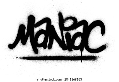 graffiti black maniac word sprayed over white