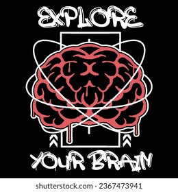 Graffiti brain street wear illustration with slogan explore your brain