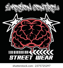 Graffiti brain street wear illustration with slogan emotion control