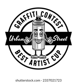 Graffiti contest vector monochrome emblem, badge, label or logo with spray paint can smiling character isolated on white background