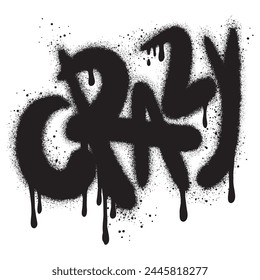 graffiti crazy text sprayed in black over white.