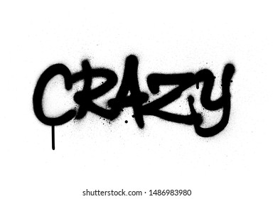 graffiti crazy word sprayed in black over white