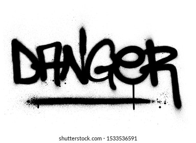 graffiti danger word sprayed in black over white