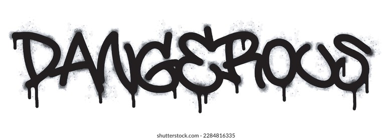graffiti Dangerous word and symbol sprayed in black