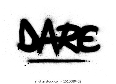 graffiti dare word sprayed in black over white