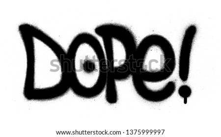 graffiti dope word sprayed in black over white