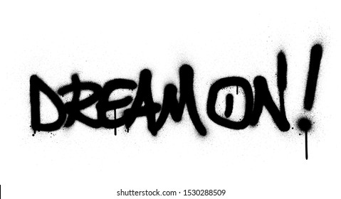 graffiti dream on text sprayed in black over white