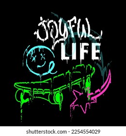 Graffiti drip old school art with skate and motivation slogan.Vector illustration of spray graphic. Cool urban street art, hand drawn style. Grunge splatter teen print, dark rave t shirt design.