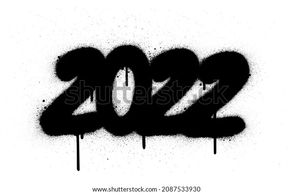 Graffiti Dripping 2022 Year Sprayed Black Stock Vector (royalty Free 