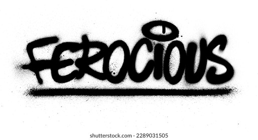 graffiti ferocious word sprayed in black over white